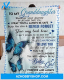 Gift For Granddaughter Blanket, To My Granddaughter Butterfly I Pray You Will Always Be Safe Fleece Blanket