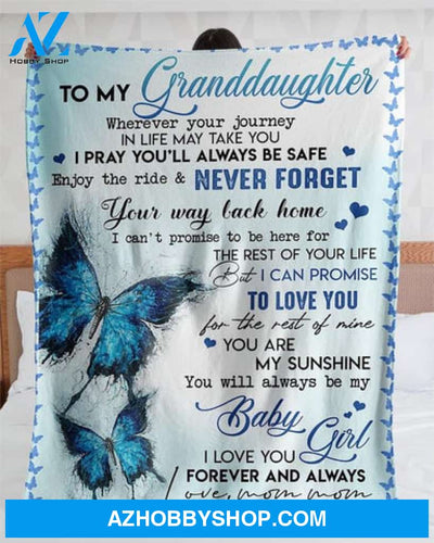 Gift For Granddaughter Blanket, To My Granddaughter Butterfly I Pray You Will Always Be Safe Fleece Blanket
