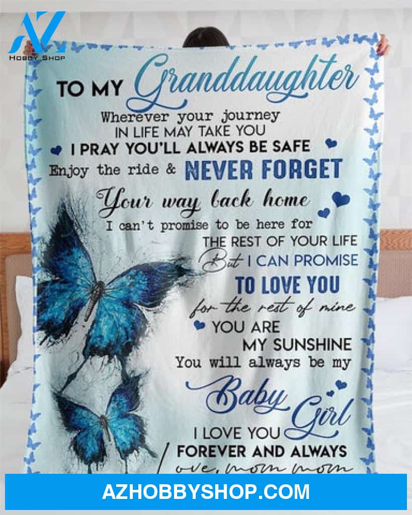 Gift For Granddaughter Blanket, To My Granddaughter Butterfly I Pray You Will Always Be Safe Fleece Blanket