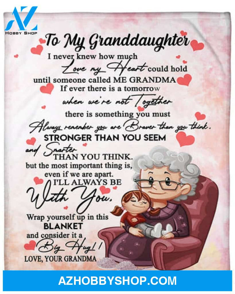 Gift For Granddaughter Blanket, To My Granddaughter I Never Knew How Much Love My Heart Could Hold
