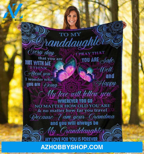 GIft For Granddaughter Blanket, To My Granddaughter My Love Will Follow You Fleece Blanket