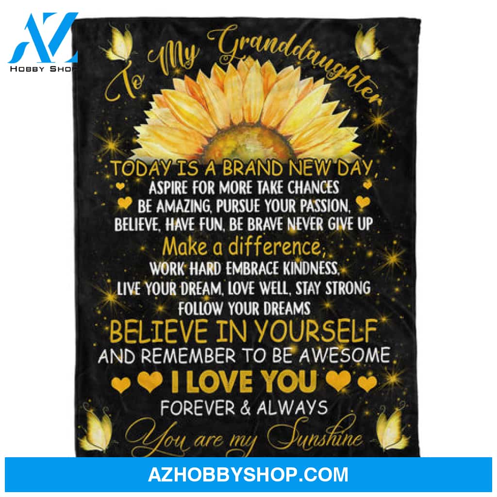 Gift For Granddaughter Blanket, To my Granddaughter Sunflower Believe In Yourself And Remember To Be Awesome
