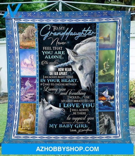 Gift For Granddaughter Blanket, To My Granddaughter Unicorn Never Feel That You Are Alone - Love From Grandpa