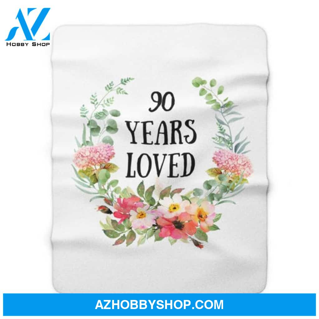 Gift For Grandma Blanket, 90 Years Loved Floral Blanket, Birthday Gift