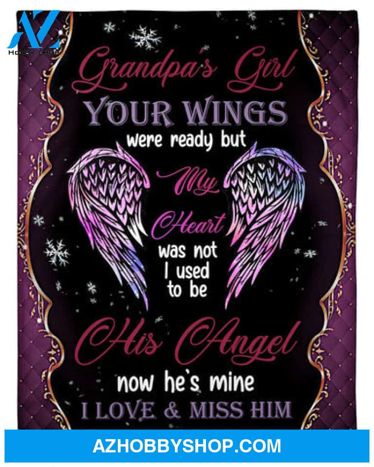 Gift For Grandpa Blanket, Grandpa's Girl I Used To Be His Angel Now He's Mine Blanket Gift For Family