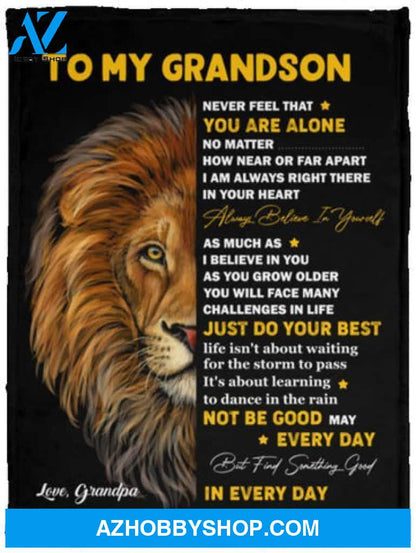Gift For Grandson Blanket, Lion To My Grandson Never Feel That You Are Alone - Love From Grandpa