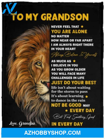 Gift For Grandson Blanket, Lion To My Grandson Never Feel That You Are Alone - Love From Grandpa