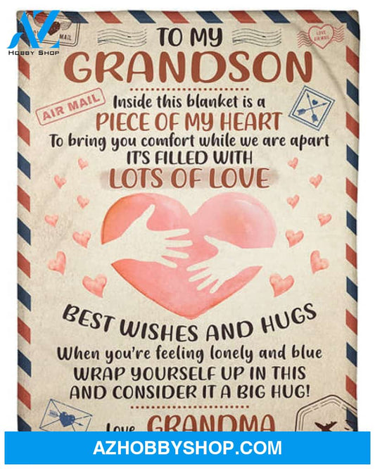 Gift For Grandson Blanket, Love Mail To My Grandson Inside This Blanket Is A Piece Of My Heart Gift From Grandma Fleece Blanket