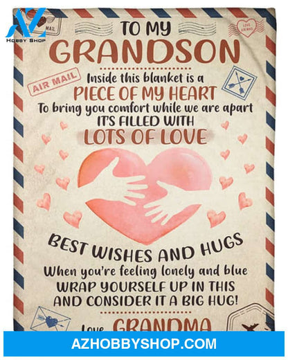 Gift For Grandson Blanket, Love Mail To My Grandson Inside This Blanket Is A Piece Of My Heart Gift From Grandma Fleece Blanket