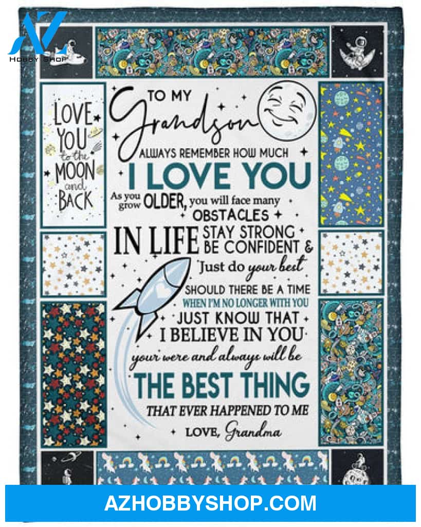 Gift For Grandson Blanket, Moon Space To My Grandson Always Remember How Much I Love You The Best Thing