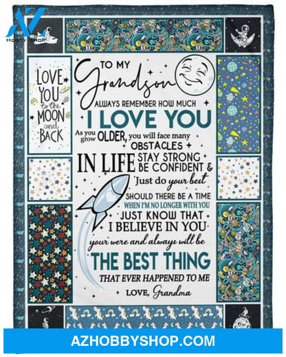 Gift For Grandson Blanket, Moon Space To My Grandson Always Remember How Much I Love You The Best Thing