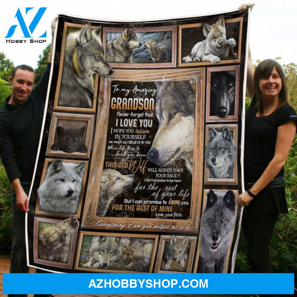Gift For Grandson Blanket, To My Amazing Grandson Wolf Believe In Yourself Love From Grandpa