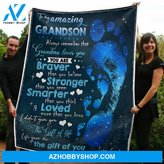 Gift For Grandson Blanket, To My Grandson Footprint You Are Braver Stronger Smarter And Loved More Gift From Grandma Fleece Blanket