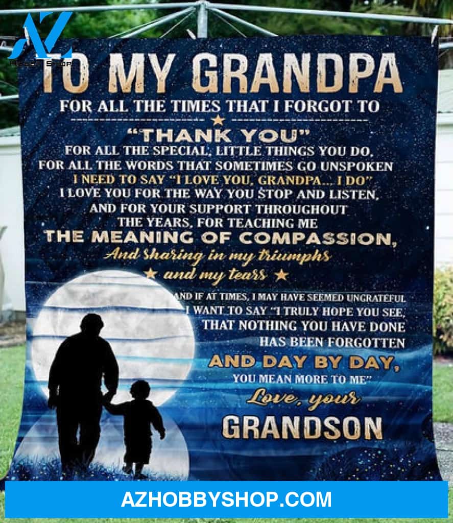 Gift For Grandson Blanket, To My Grandpa For All The Times That I Forgot