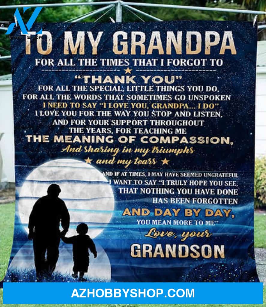 Gift For Grandson Blanket, To My Grandpa For All The Times That I Forgot