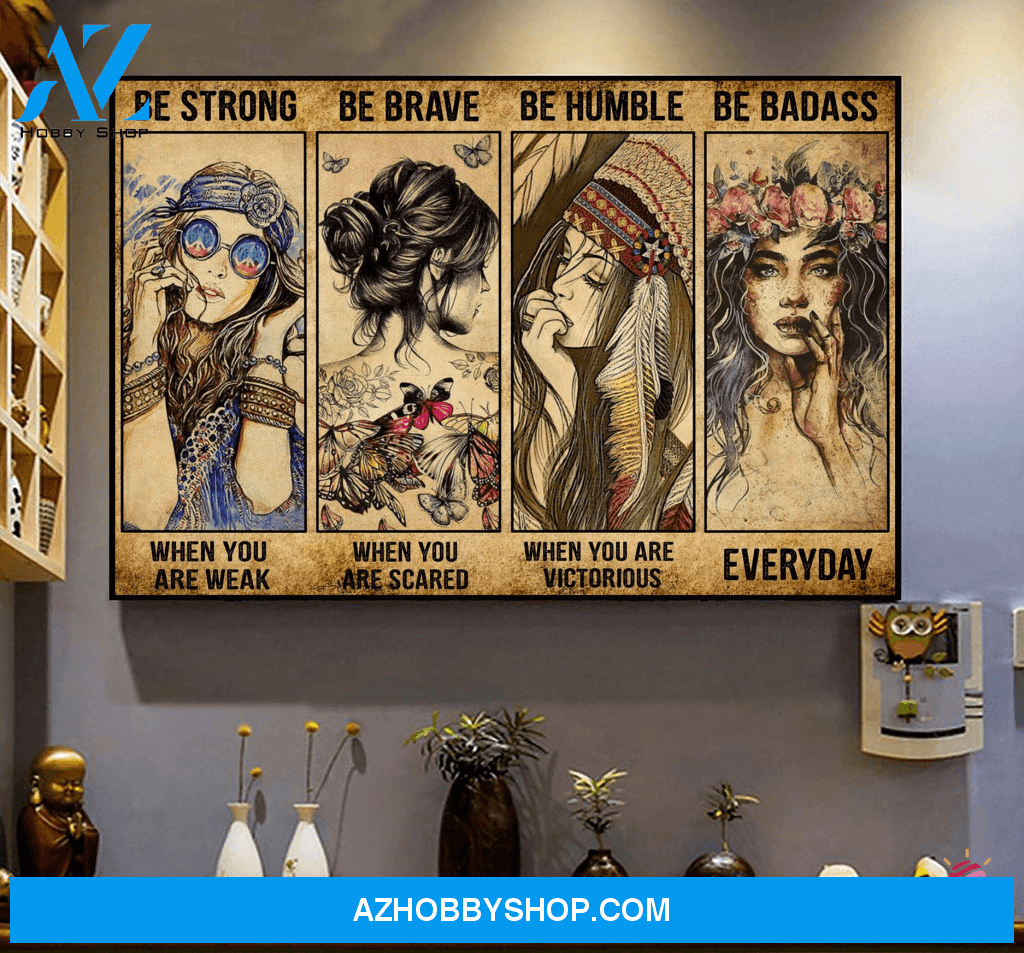 Gift For Hippie Hippie Girl Be Strong Poster Or Wall Art Canvas Ch Hippie Poster Canvas