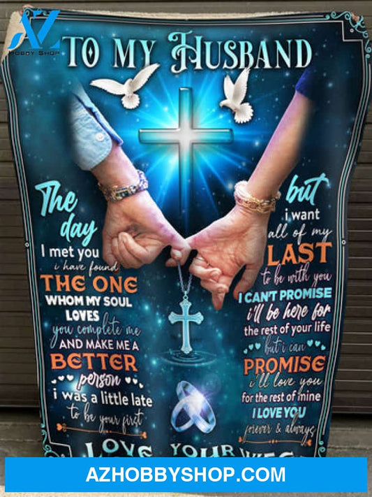 Gift For Husband Blanket, To My Husband I Love You Forever & Always Hand In Hand - Love From Wife