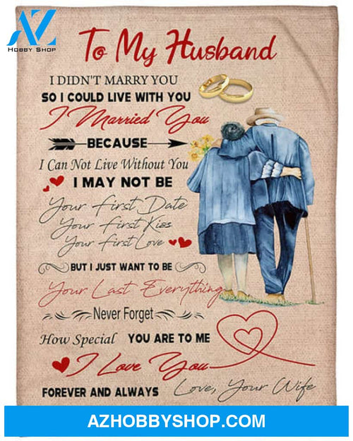 Gift For Husband Blanket, To My Husband I Love You Forever And Always Fleece Blanket