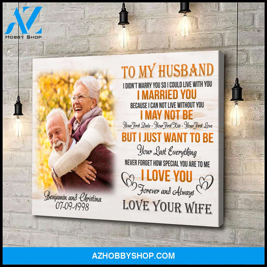 Gift for husband - I can not live without you - Personalized Canvas