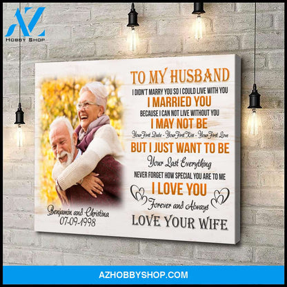 Gift for husband - I can not live without you - Personalized Canvas
