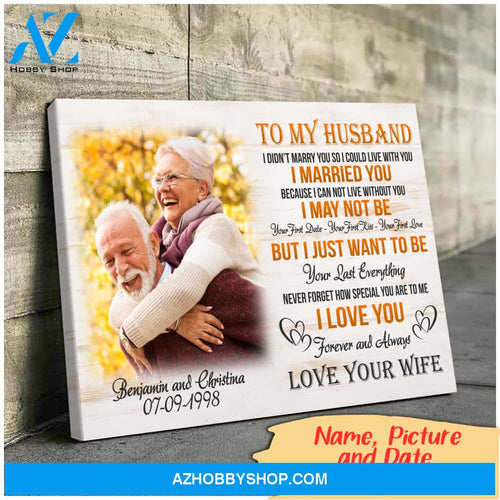 Gift for husband - I can not live without you - Personalized Canvas