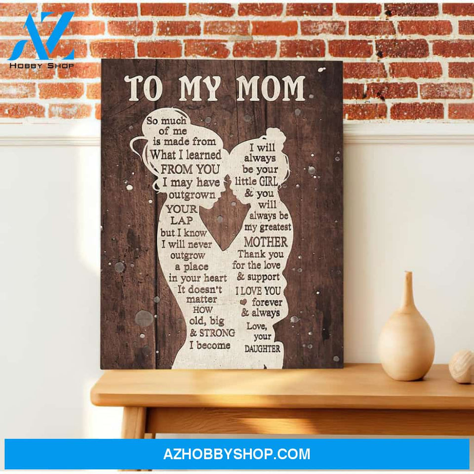 Gift For Mom From Daughter I Learned Canvas