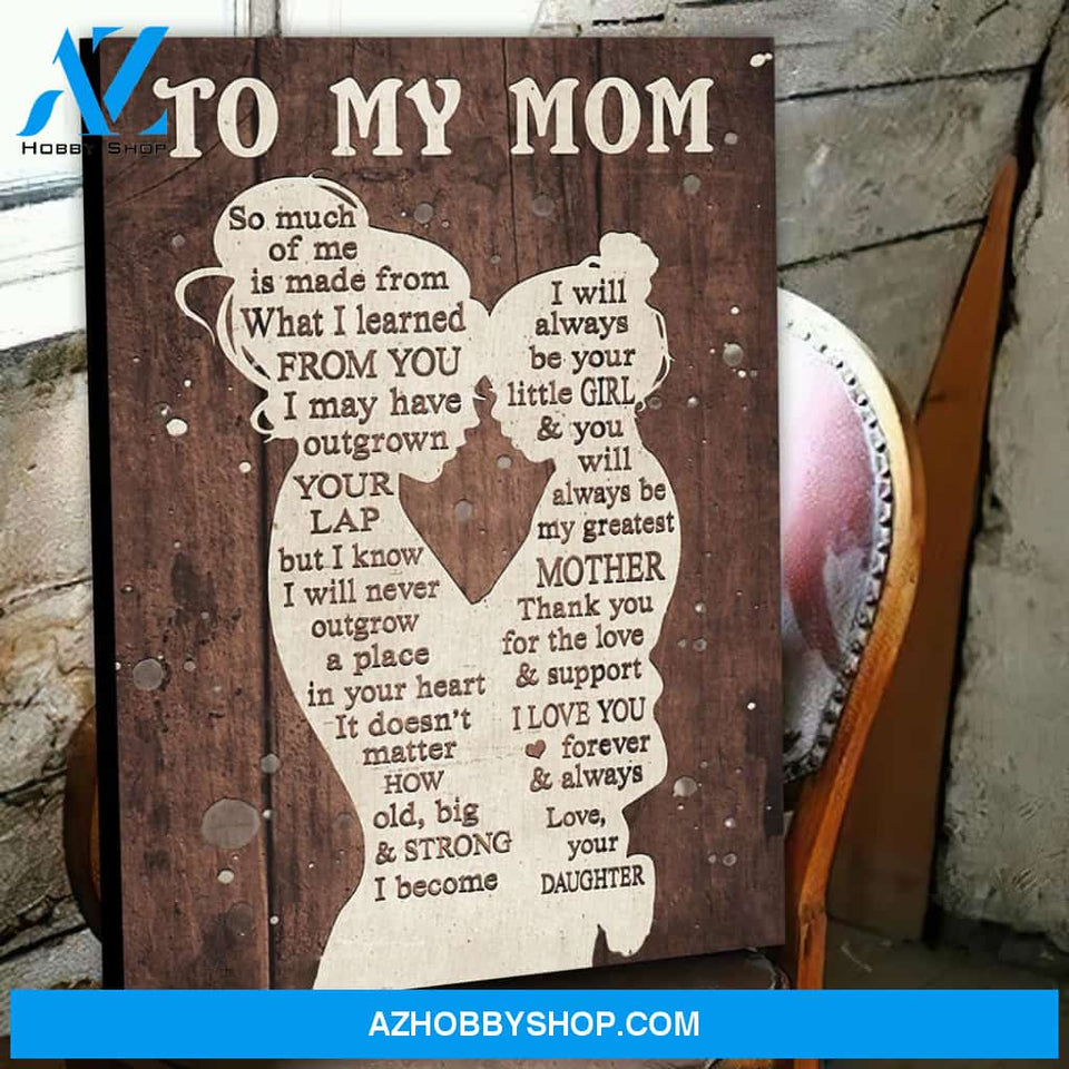 Gift For Mom From Daughter I Learned Canvas