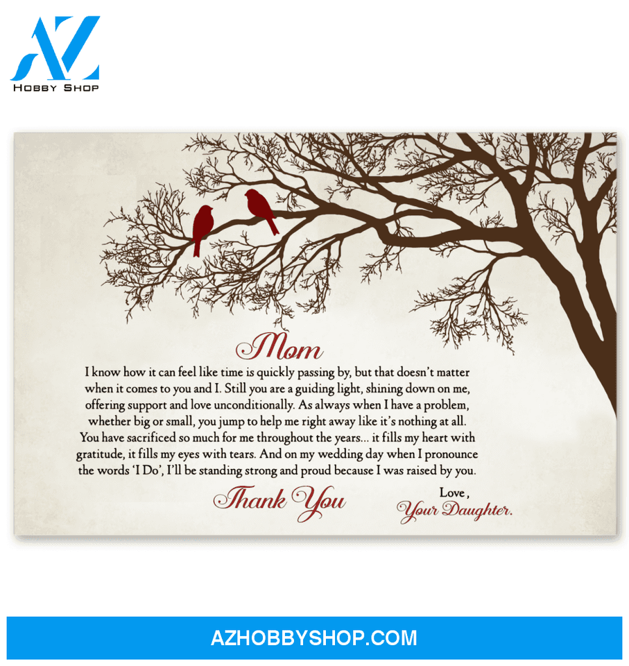 Gift For Mom From Daughter I Was Raised By You Poster