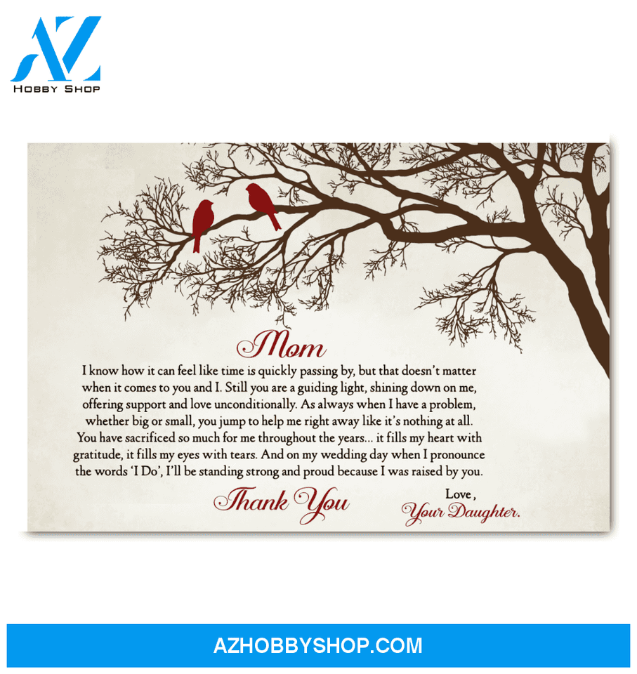 Gift For Mom From Daughter I Was Raised By You Poster