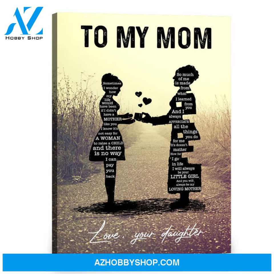 Gift For Mom From Daughter Raise A Child Canvas