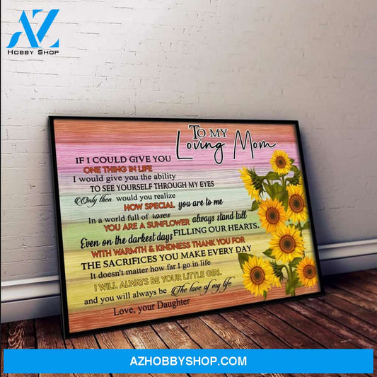 Gift For Mom In The World Full Of Roses You Are A Sunflower Horizontal Poster