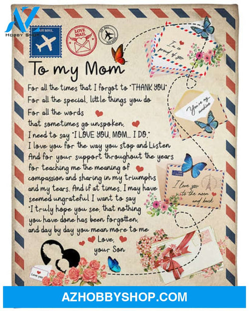 Gift For Mother Blanket, For All The Times That I Forgot To Thank You, Fleece Blanket