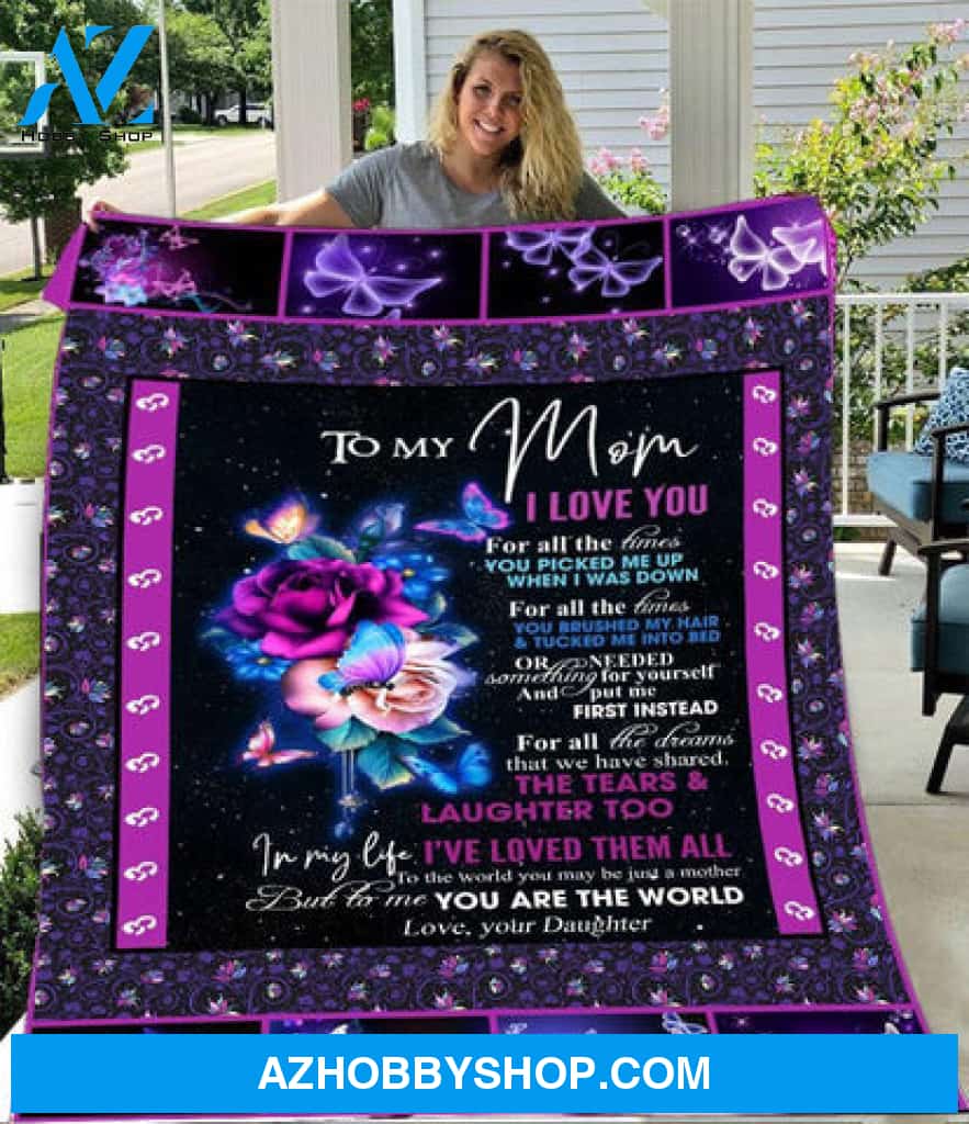Gift For Mother Blanket, Galaxy Roses Butterfly To My Mom I Love You You Are The World Love Your Daughter Fleece Blanket
