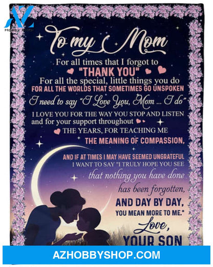 Gift For Mother Blanket, I Need To Say I Love You Mom, Fleece Blanket