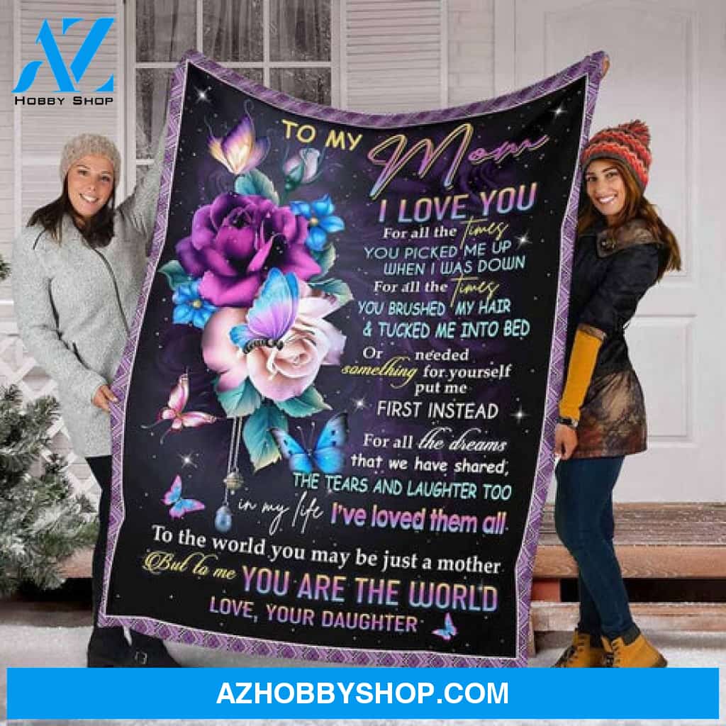 Gift For Mother Blanket, To My Mother For All The Dreams That We Have Shared Fleece Blanket