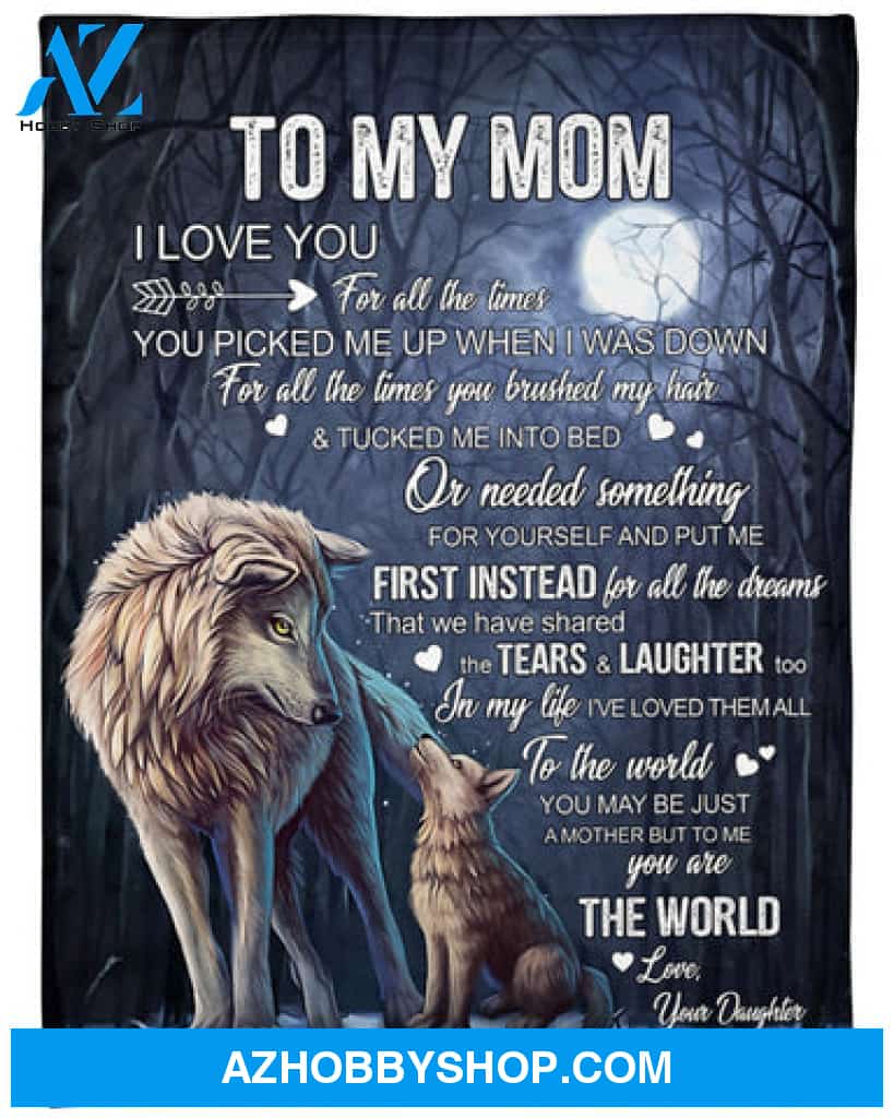 Gift For Mother Blanket, To My Mom From Daughter I Love You Wolf Fleece Blanket