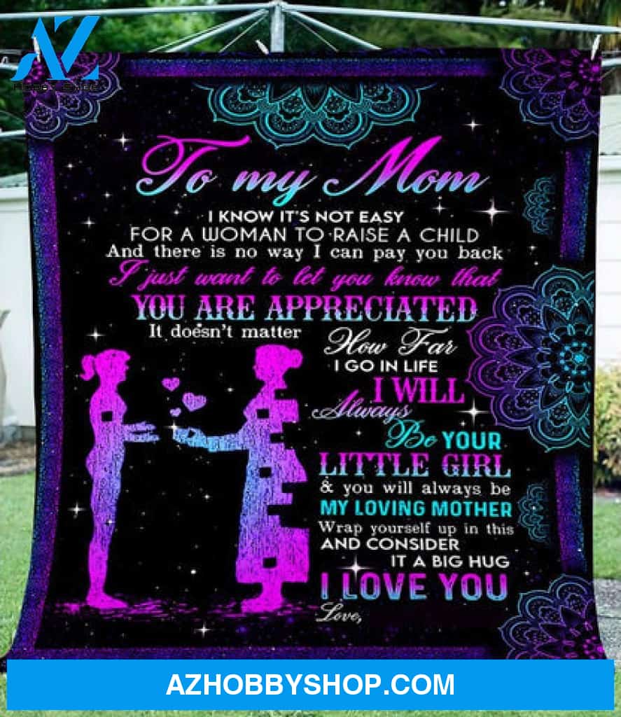 Gift For Mother Blanket, To My Mom I Know It's Not Easy