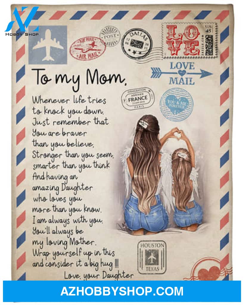 Gift For Mother Blanket, To My Mom Whenever Life Tries To Knock You Down Fleece Blanket