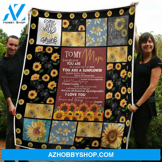 Gift For Mother Blanket, To My Mom You Are A Sunflower My Sunshine Gift From Children Fleece Blanket