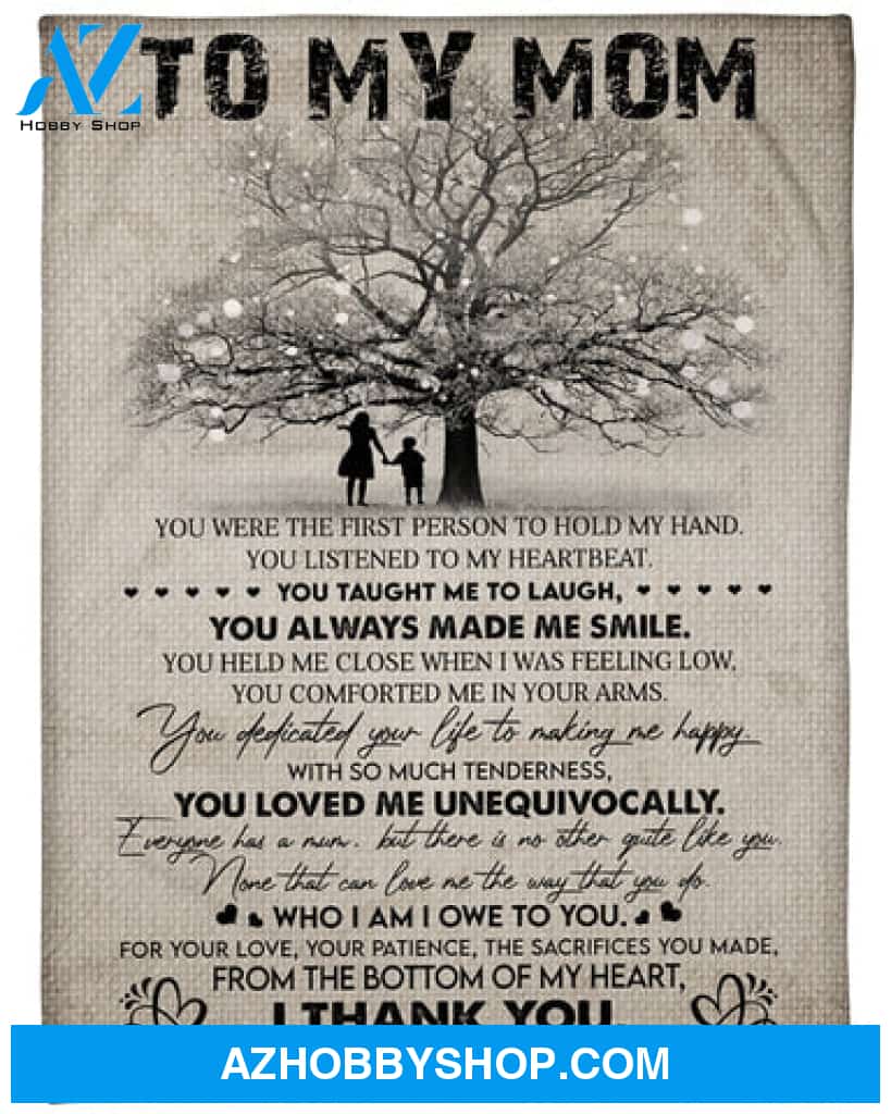 Gift For Mother Blanket, To My Mom You Were The First Person To Hold My Hand - Love From Son