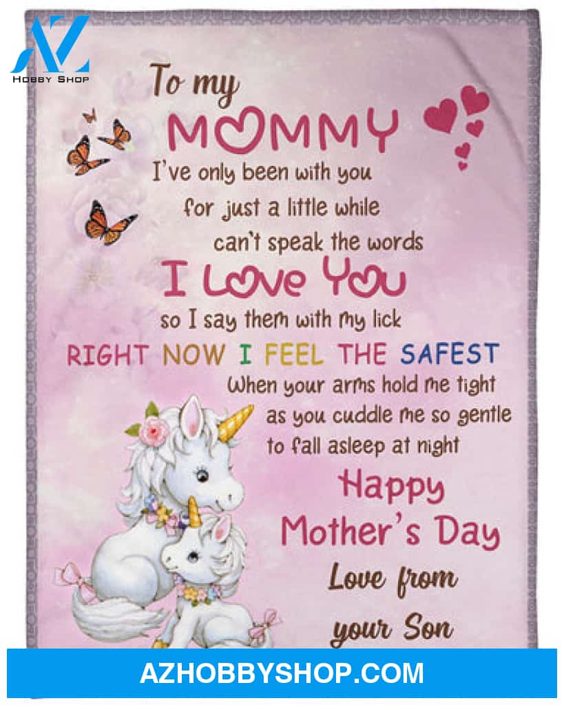 Gift For Mother Blanket, To My Mommy Right Now I Feel The Safest Unicorn Fleece Blanket