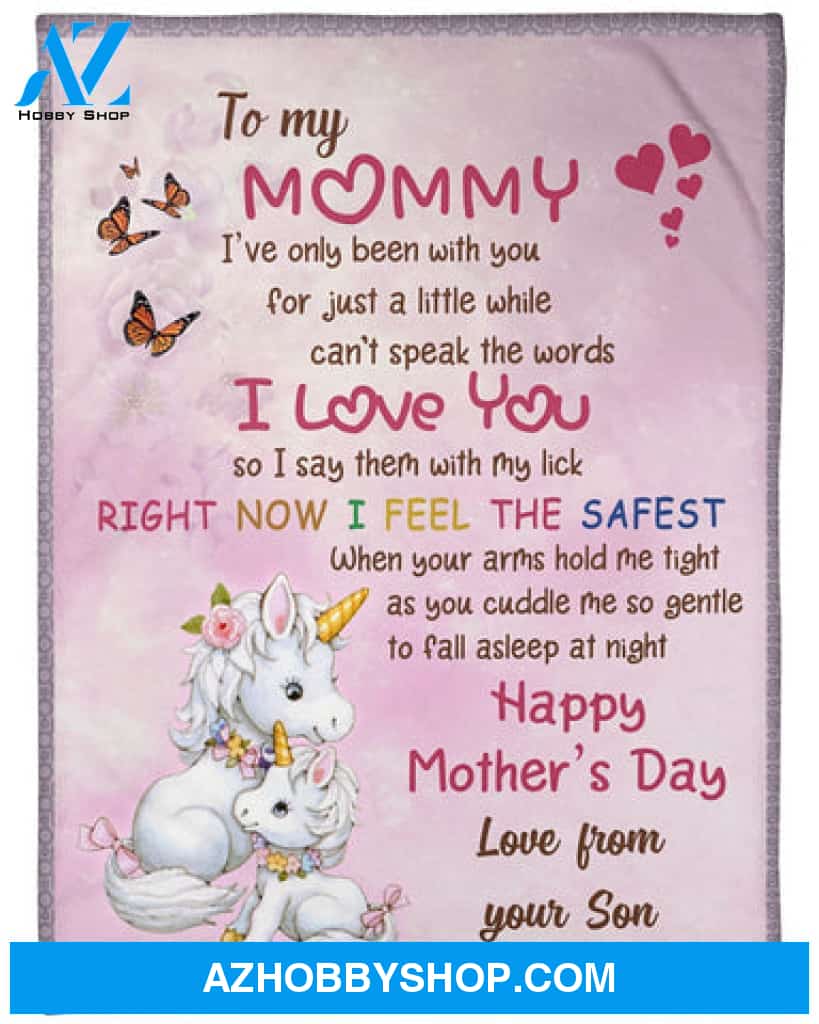 Gift For Mother Blanket, To My Mommy Right Now I Feel The Safest Unicorn Fleece Blanket