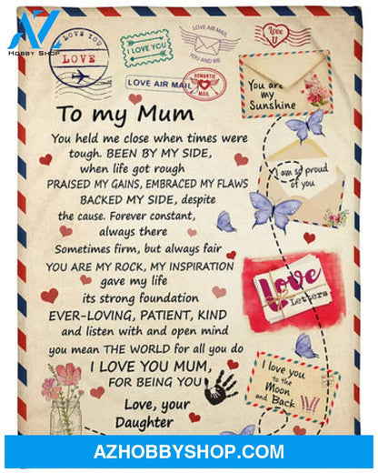 Gift For Mother Blanket, To My Mum Been By My Side Fleece Blanket