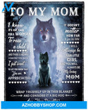 Gift For Mother Blanket, Wolf To My Mom You Always Be My Loving Mom - Love From Daughter