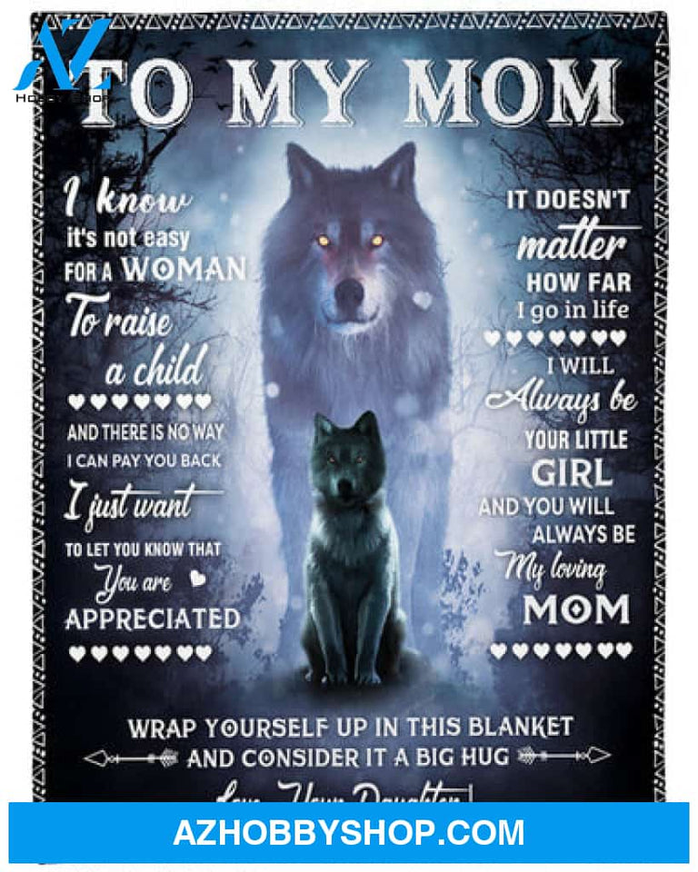 Gift For Mother Blanket, Wolf To My Mom You Always Be My Loving Mom - Love From Daughter