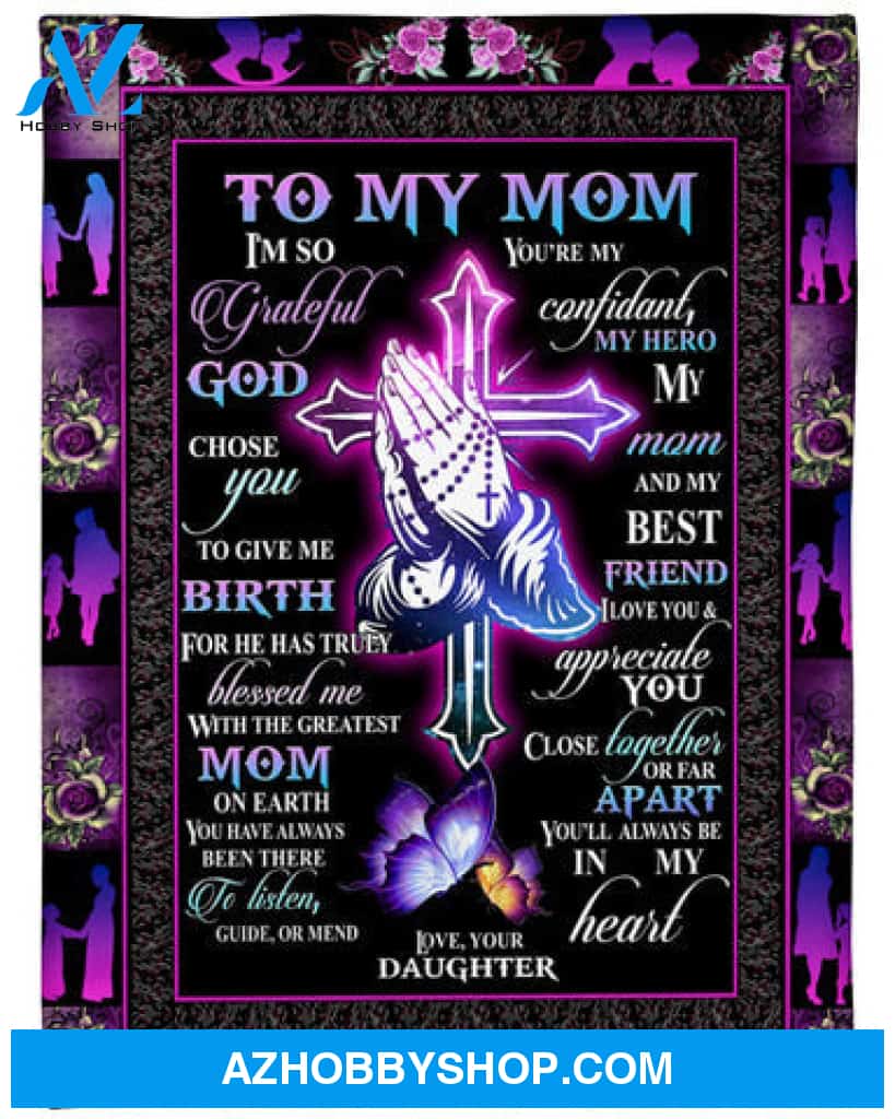 Gift For Mother Blanket, You're My Confidant My Hero My Mom And My Best Friend
