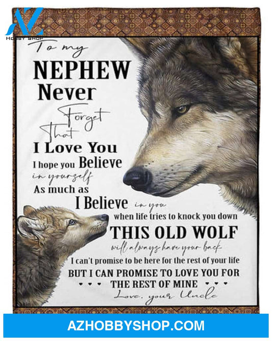 Gift For Nephew Blanket, Uncle To My Nephew This Old Wolf Will Always Have Your Back