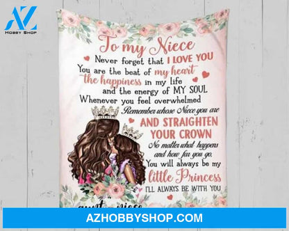 Gift For Niece Blanket, To My Niece Remember Whose Niece You Are And Straighten Your Crown Floral