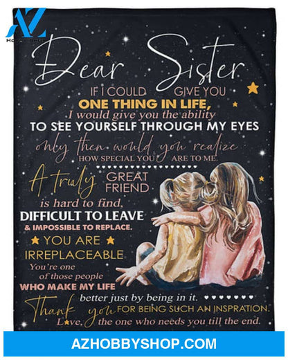 Gift For Sister Blanket, Dear Sister One Thing In Life