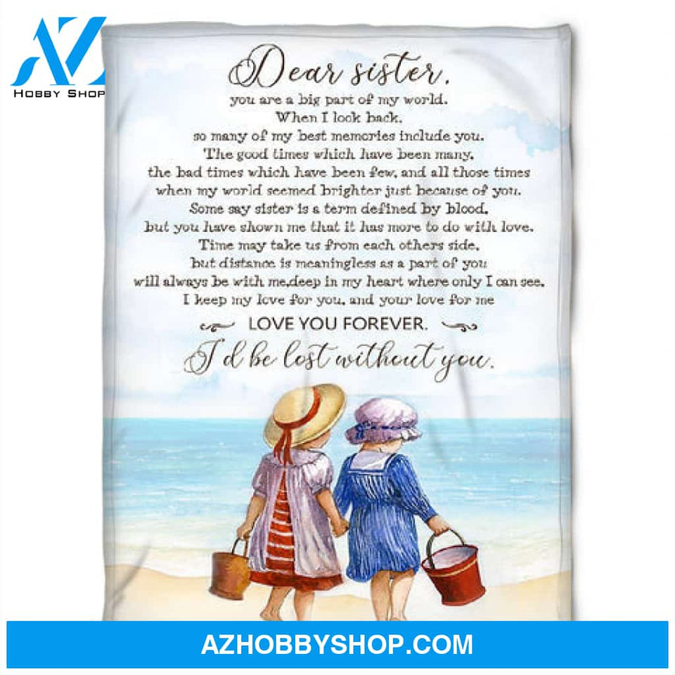 Gift For Sister Blanket, To My Sister Fleece Blanket You Are A Big Part Of My World When I Look Back, Gift For Bestie, Gift For Family, Gift For Friend, 